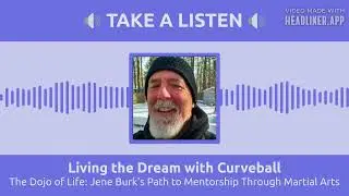 The Dojo of Life: Jene Burk's Path to Mentorship Through Martial Arts | Living the Dream with...