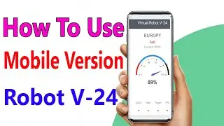 How To Use Mobile Version Of Virtual Robot V-24 Pro