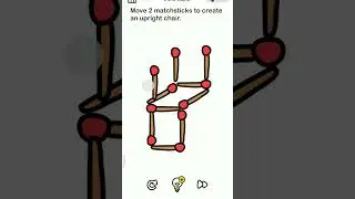 Brain out level 29 move 2 matchsticks to create an upright chair walkthrough and solution