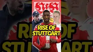 The Rise of STUTTGART! 🔥