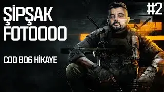 ŞİPŞAK FOTOOO | CALL OF DUTY BO6 HİKAYE #2