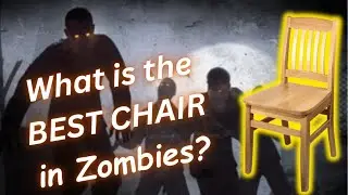 What is the BEST CHAIR in BO3 Zombies?
