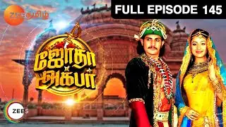 Jodha Akbar - Full Ep - 145 - Jalaluddin Akbar, Jodha Bai - Zee Tamil