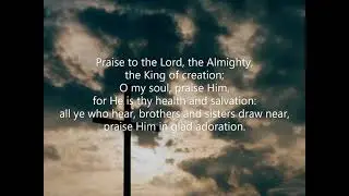 Praise to the Lord, the Almighty (#384 Common Praise 1998 - Praise)