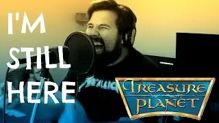 I'm Still Here (Treasure Planet) - Caleb Hyles