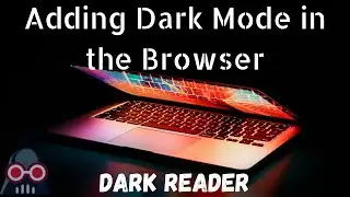 Adding Dark Mode in the Browser