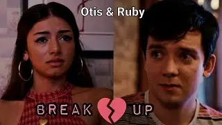 Otis & Ruby Break-up Scene || Sex Education