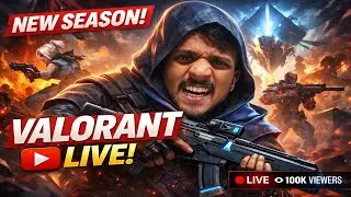 VALORANT NEW SEASON LIVE 🔥 Rank Reset Grind Begins!
