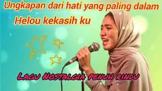 Lagu Nostalgia lama bikin hati tambah kangen pada kekasih 