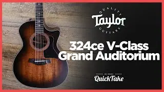 Taylor 324ce V-Class Grand Auditorium | QuickTake | Barnett Music Exchange