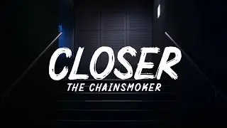 The Chainsmoker - Closer (Lyrics) ft. Halsey