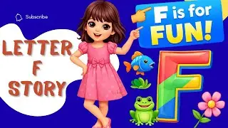 Letter F Story for Kids 🐟🐸 | Learn F Words with Ishaanya | Alphabet Adventures