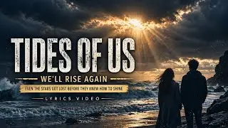 Tides of Us - Gustavo Iltemberg (Lyrics Video)