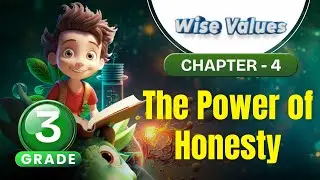 The Power of Honesty | Wise Values Grade 3 | Chapter 4 | IP Study