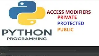 Python For Beginners:Access Modifiers