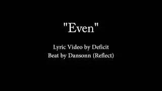 Deficit - Even (LYRIC VIDEO) (SINGLE)