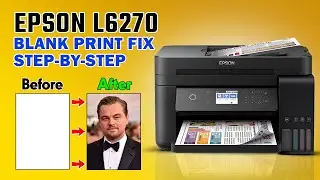 Epson Printer Not Printing? | Fix Blank Page Issue on L6270 (Step-by-Step Guide