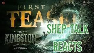 🔥 KINGSTON - OFFICIAL TEASER REACTION! | Shep Talk 🔥