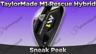 TaylorMade M1 Rescue Hybrid Sneak Peek