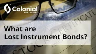 What are Lost Instrument Bonds? | Colonial Surety Company