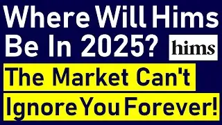 Where Will Hims Stock Be In 2025? Is a 2.25x return (50% CAGR) Possible Over The Next 2 Years?