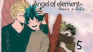Angel of elements 🤍{}episode 5 First day of school!🏫  {} Hawks x deku