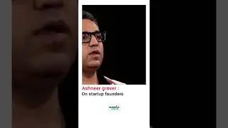 ashneer grover talks about startup founders #startupfounders #entrepreneurship