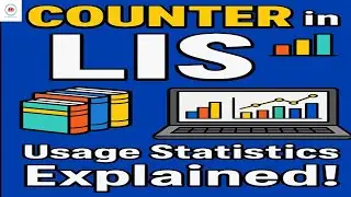 COUNTER-Counting Online Usage of Networked Electronic Resources. #LIS Concept Quick in 120 Secs.