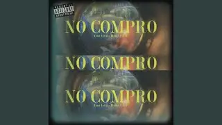 NO COMPRO (feat. Oliver P.O.C.)