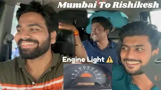 MUMBAI TO RISHIKESH NON STOP| KEDARNATH ROAD TRIP| EPS:- 01