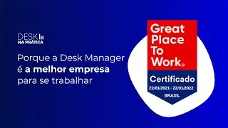Porque a Desk Manager &eacute; a melhor empresa para se trabalhar