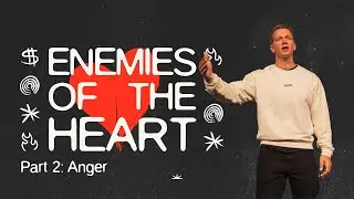Enemies of the Heart | Part 2 | Anger | Tom Basson