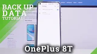 How to Enable Google Backup in OnePlus 8T &ndash; Activate Backup Option