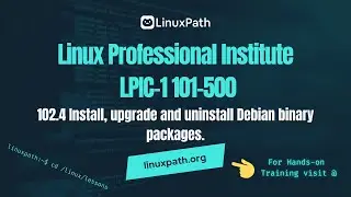 LPIC-1 101-500 Full Course - 102.4 Install, upgrade and uninstall Debian binary packages.