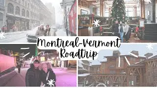 Old Montreal to Stowe Vermont Roadtrip! 🚗