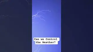 Can We Control The Weather ?