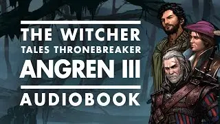 Battle for the Bridge | The Witcher Tales Thronebreaker Audiobook style