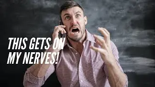 Learn English Phrases: Gets On My Nerves