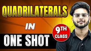 QUADRILATERALS in 1 Shot | FULL Chapter Coverage (Concepts+PYQs) | Class-9th Maths