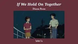 Diana Ross - If We Hold On Together (Thai Cover) (Nichapat&rsquo;s Version)