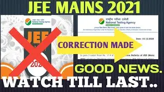 JEE MAINS 2021 CORRECTION IN  INFORMATION BROCHURE issued by NTA.