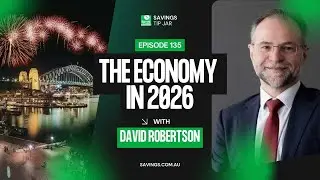 135: What's in store for Australia's economy in 2026?