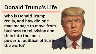 Donald Trump&rsquo;s Life || Learn English Through Story || Level 2 || Graded Reader