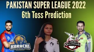 PAKISTAN SUPER LEAGUE 2022 KARACHI KINGS VS LAHORE QALANDARS 6TH TOSS PREDICTION TODAY | KK VS LQ
