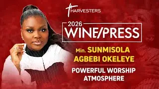 MIN. SUNMISOLA AGBEBI OKELEYE POWERFUL MINISTRATION AT WINEPRESS 2026 HARVESTER INTERNATIONAL