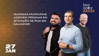 Guardas municipais agridem pessoas em situação de rua em Salvador - 27/01/26