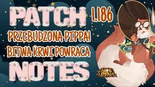 PRZEBUDZONA PIPPA & POWR&Oacute;T BITWY KRWI! Patch Notes 1.186 | AFK Arena Polska