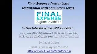 Final Expense Avatar Leads - How Sam Sold $3700 AP and 5 Applications Off of 30 Leads