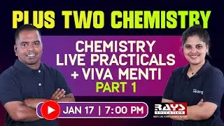 PLUS TWO CHEMISTRY PRACTICALS | PART -1| LIVE CLASS | RAYS AEGON #plustwochemistry #12thpractical