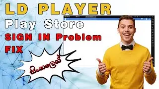 How to Fix LD Player Play Store Sign in Problem | In SINHALA